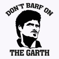 Don't Barf On The Garth Knight Tank Top | Artistshot