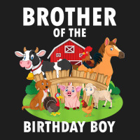 Brother Of The Birthday Boy Farm Animals Matching Farm Theme T Shirt Classic T-shirt | Artistshot