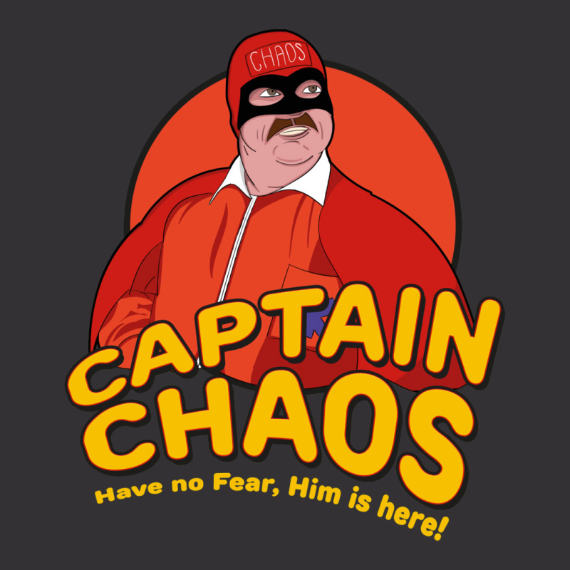 Have No Fear Him Is Here   Captain Chaos Vintage Hoodie by osetekodzot | Artistshot