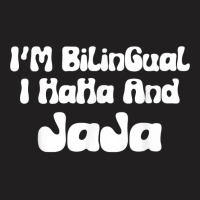 I’m Bilingual I Haha And Jaja Funny Spanish Sarcastic T Shirt T-shirt | Artistshot