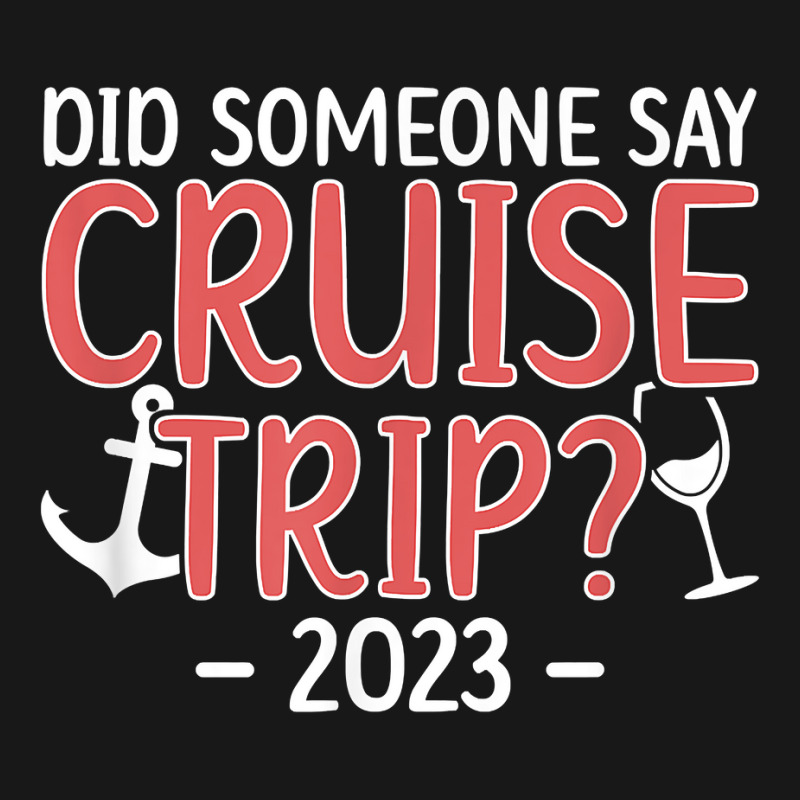 Cruise Trip 2023 Vacation Travel Cruising Trip 2023 T Shirt Flannel Shirt | Artistshot