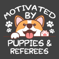 Motivated By Puppies And Referees  For Referees Vintage T-shirt | Artistshot