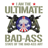 I Am The Ultimate State Of The Bad Ass Art Unisex Hoodie | Artistshot