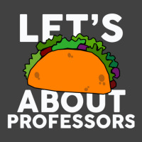 Let's Taco About Ecologists  For Ecologist Vintage T-shirt | Artistshot