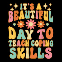 It’s A Beautiful Day To Teach Some Coping Skills School T Shirt Zipper Hoodie | Artistshot