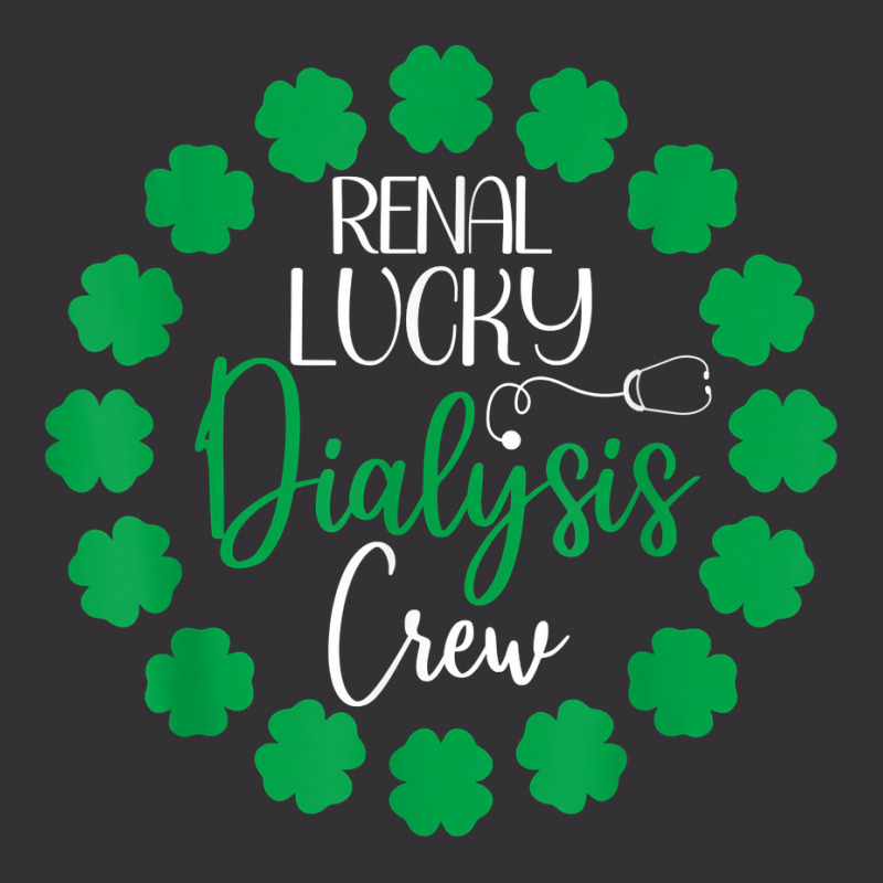 Dialysis Crew St Patricks Day Shirt Renal Lucky Dialysis T Shirt Vintage Hoodie And Short Set by linbere | Artistshot