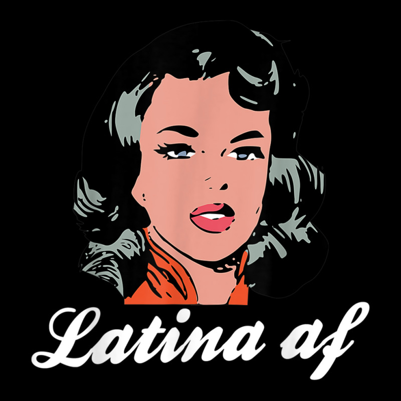 Latina Af Funny Latino Women T Shirt Legging by kleebbi | Artistshot