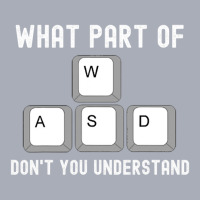 What Part Of Dont You Understand Wasd 1 Tank Dress | Artistshot