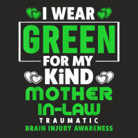 I Wear Green For My Mother In Law   Brain Injury Awareness T Shirt Ladies Fitted T-shirt | Artistshot