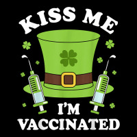 St. Patrick's Day Kiss Me I’m Vaccinated Gift For Men Women T Shirt Adjustable Cap | Artistshot