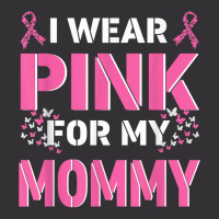 I Wear Pink For My Mommy Mom Breast Cancer Awareness Faith T Shirt Vintage Short | Artistshot