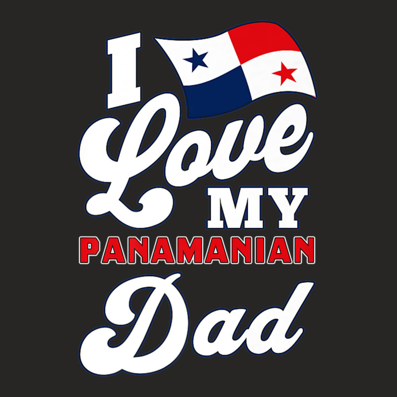 I Love My Panamanian Dad. Father's Day Premium T Shirt Ladies Fitted T-Shirt by hamlerf | Artistshot