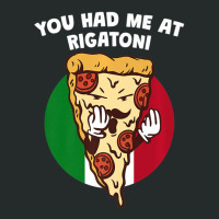 You Had Me At Rigatoni Italian Humor Italy Food Women's Triblend Scoop T-shirt | Artistshot