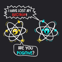 Womens I Lost An Electron. Are You Positive Science Chemistry Joke V-n Youth Tee | Artistshot