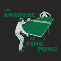 I'm Awesome At Ping Pong Ladies Fitted T-shirt | Artistshot