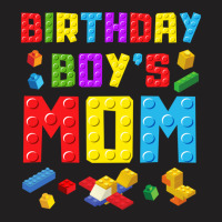 Birthday Boy's Mom Block Building Lover Design T-shirt | Artistshot