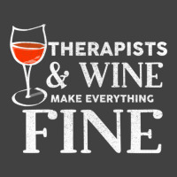 Therapists And Wine Make Everything Fine  For Therapist Vintage T-shirt | Artistshot