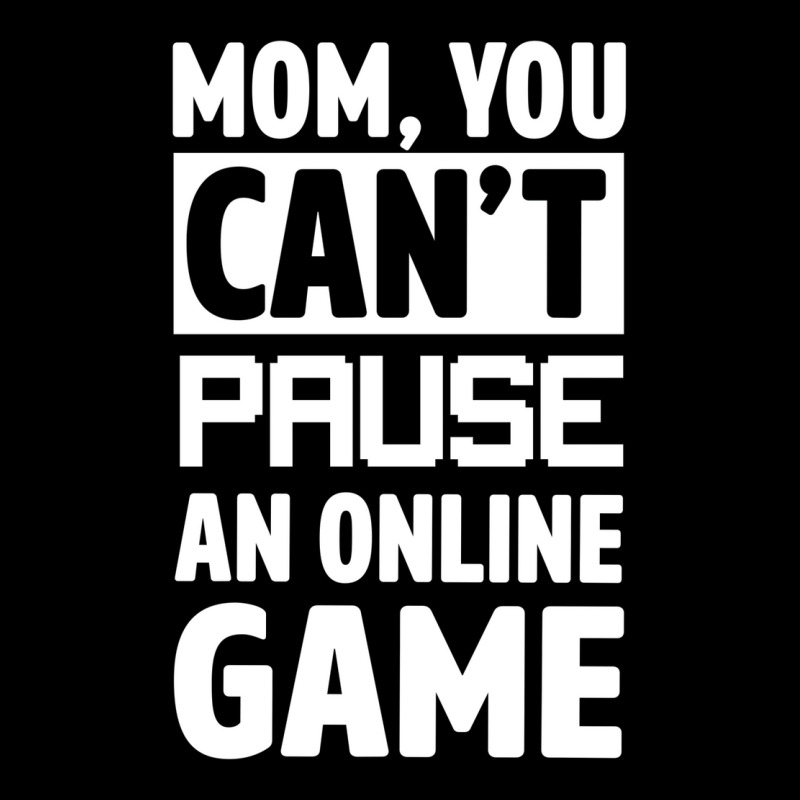 Mom You Can't Pause An Online Game Zipper Hoodie | Artistshot