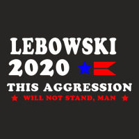 #big #lebowski #2020 #this #aggression #will #not #stand #man Ladies Fitted T-shirt | Artistshot