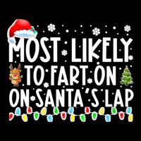 Most Likely To Fart On Santa's Lap Funny Christmas Holiday Premium T S Adjustable Cap | Artistshot