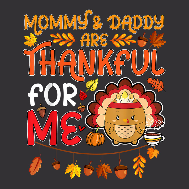 Kids Boys Thanksgiving Mommy & Daddy Are Thankful For Me T Shirt Vintage Short | Artistshot