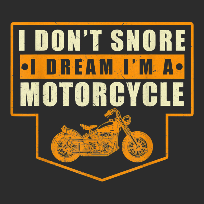 Mens I Dont Snore I Dream Im A Motorcycle Funny Dad Dy Papa Pops T Shi Exclusive T-shirt | Artistshot