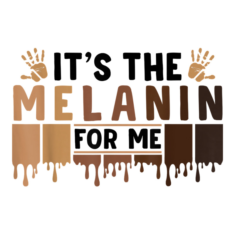 It's The Melanin For Me Proud Of Black Skin Tone Hands T Shirt Long Sleeve Shirts | Artistshot