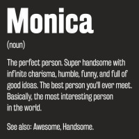 Monica Definition Funny First Name Humor Nickname T Shirt Ladies Fitted T-shirt | Artistshot