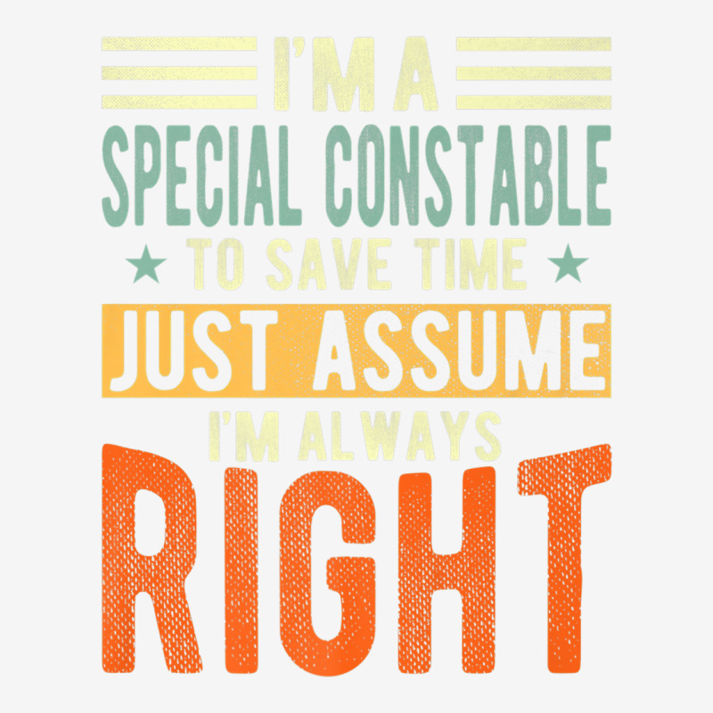 Special Constable Design  I´m Always Right  Special Premium T Shirt Landscape Canvas Print | Artistshot