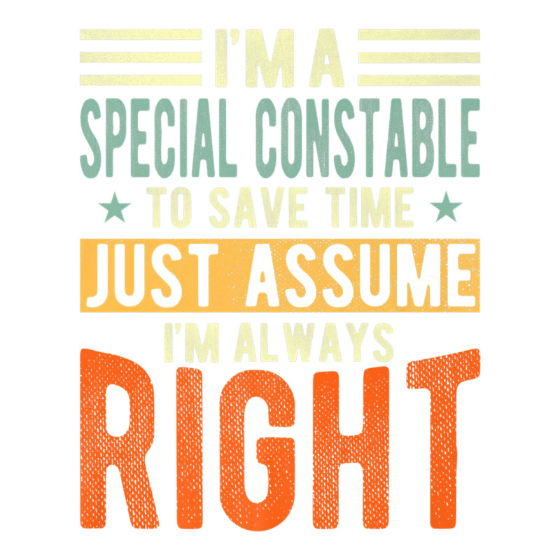 Special Constable Design  I´m Always Right  Special Premium T Shirt Sticker | Artistshot