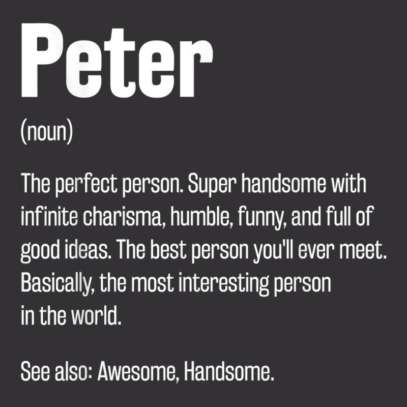 Peter Definition Funny First Name Humor Nickname T Shirt Vintage Short by casimircorjki0 | Artistshot