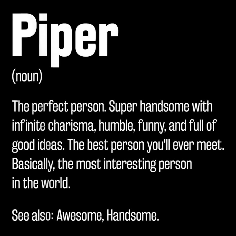 Piper Definition Funny First Name Humor Nickname T Shirt Youth Sweatshirt by casimircorjki0 | Artistshot