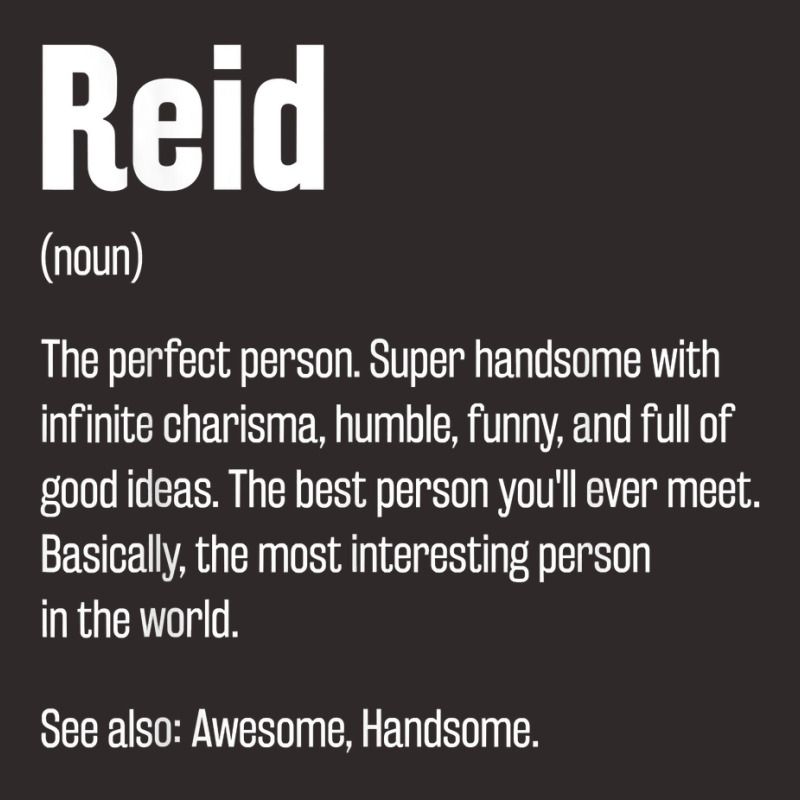 Reid Definition Funny First Name Humor Nickname T Shirt Racerback Tank by casimircorjki0 | Artistshot