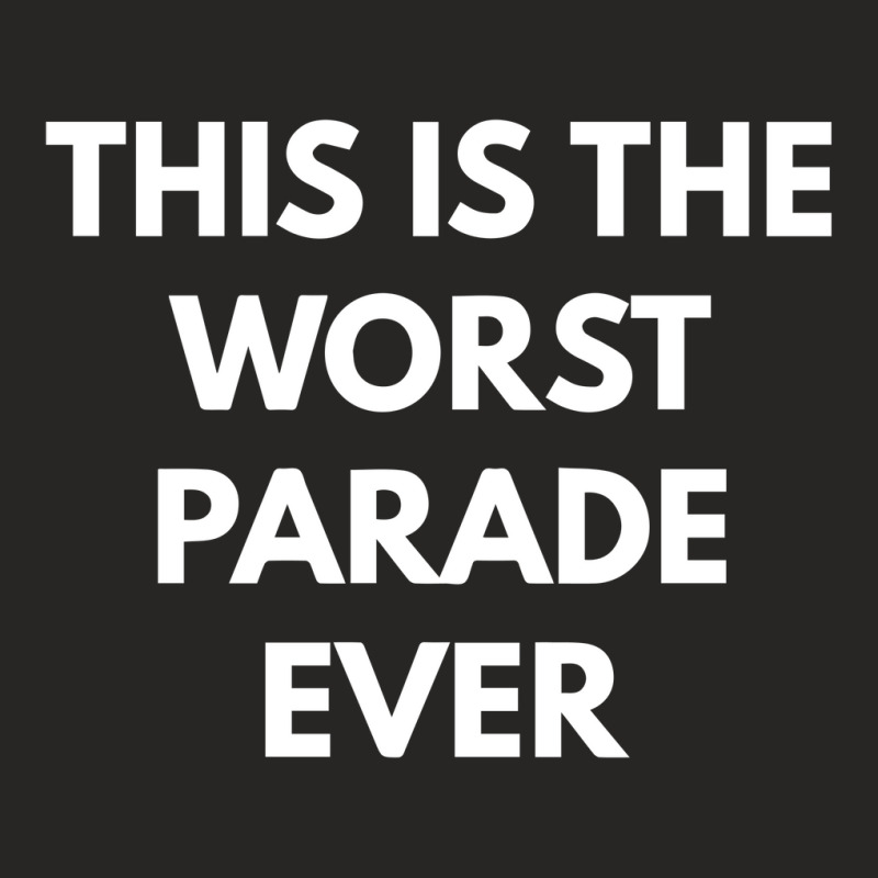 This Is The Worst Parade Ever Ladies Fitted T-Shirt by dudi2 | Artistshot