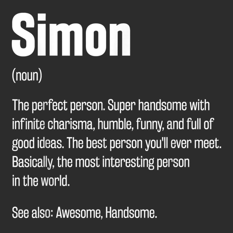 Simon Definition Funny First Name Humor Nickname T Shirt Exclusive T-shirt by casimircorjki0 | Artistshot