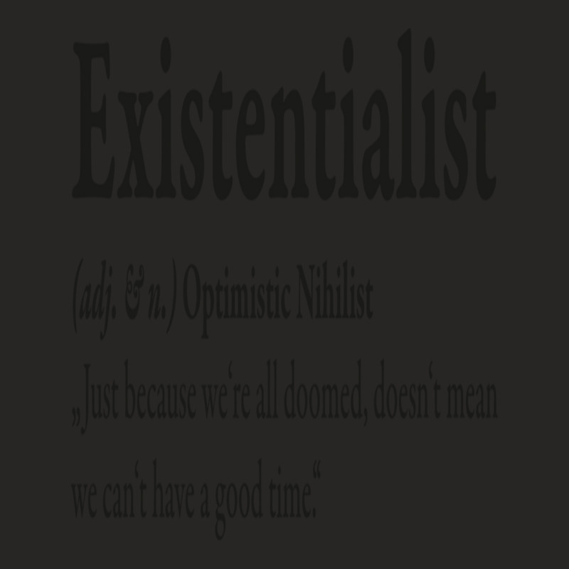 Definition Of An Existentialist Optimistic Nihilist Ladies Fitted T-Shirt by NancyAllen | Artistshot