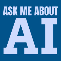 Ask Me About Ai Classic T-shirt | Artistshot