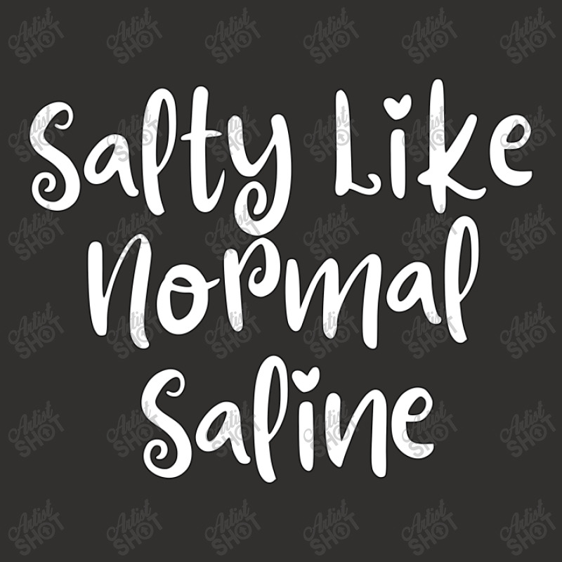 Salty Like Normal Saline Champion Hoodie | Artistshot