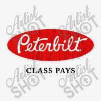 Peterbilt Class Pays Classic T-shirt | Artistshot