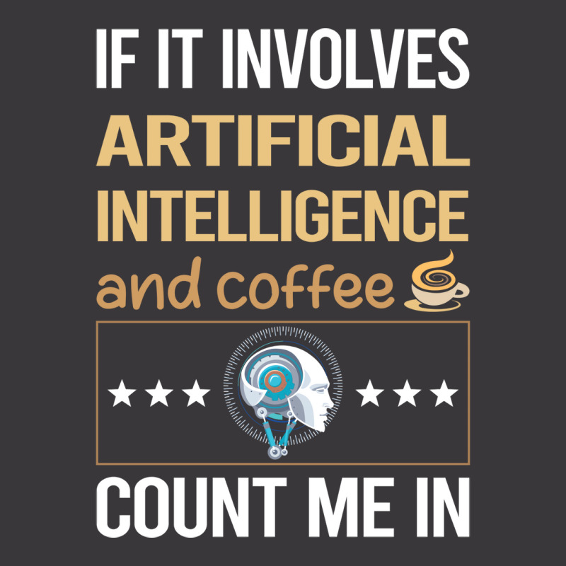 If It Involves Coffee And Artificial Intelligence Ai Ladies Curvy T-Shirt by tjiaappelk | Artistshot