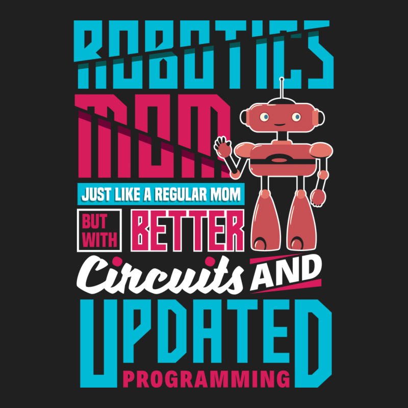 Robotics Engineering Humanoid Robots Funny Robotics Mom (1) Ladies Polo Shirt by ashkocylwiko | Artistshot