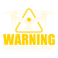 Warning Loves To Talk About Drones Flying Aircraft Robotics Sticker | Artistshot