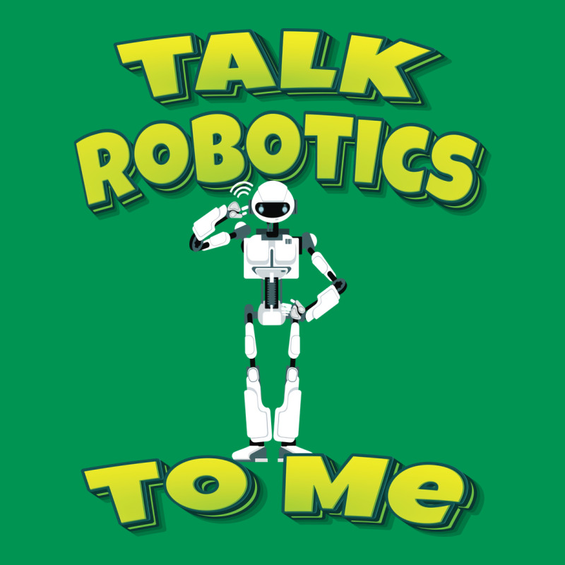 Talk Robotics To Me Classic T-shirt | Artistshot