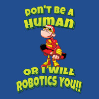 Don't Be A Human Or I Will Robotics You! Robots (1) Unisex Hoodie | Artistshot