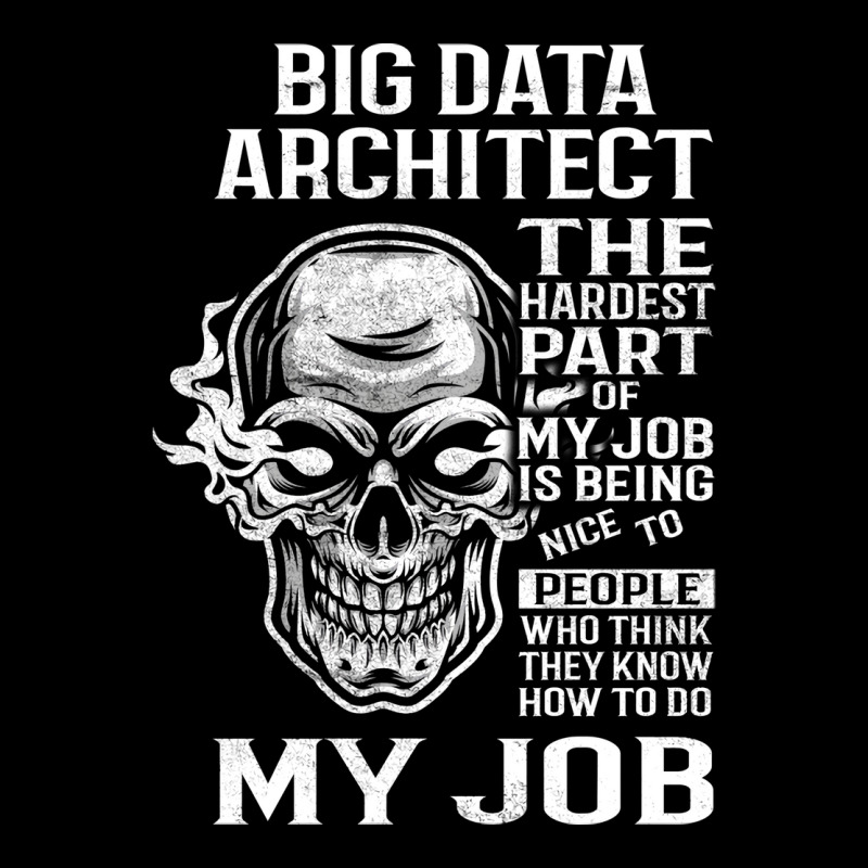 Big Data Architect T  The Hardest Part Gift Item Tee Zipper Hoodie | Artistshot