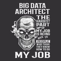 Big Data Architect T  The Hardest Part Gift Item Tee Vintage Hoodie And Short Set | Artistshot