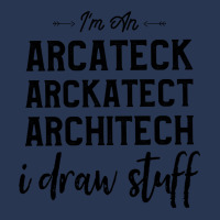 Architects Funny Saying Im An Arcateck Arckatect Architech I Draw Stuf Men Denim Jacket | Artistshot