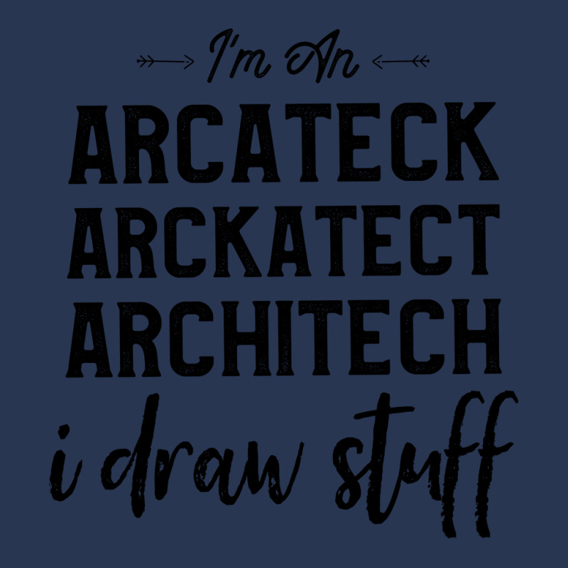 Architects Funny Saying Im An Arcateck Arckatect Architech I Draw Stuf Men Denim Jacket | Artistshot