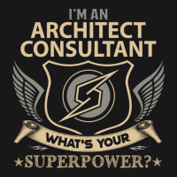 Architect Consultant T  Superpower Gift Item Tee Flannel Shirt | Artistshot