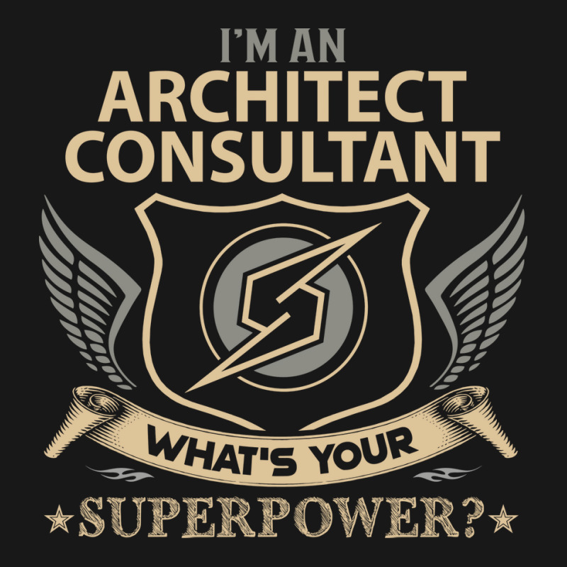 Architect Consultant T  Superpower Gift Item Tee Flannel Shirt | Artistshot